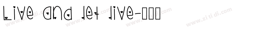 Live and let live字体转换